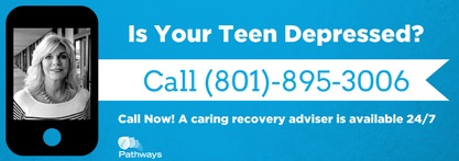 Teen Depression and Anxiety Treatment in Utah - Pathways Real Life Recovery - Rehab for teenage depression Is Your Teen Depressed - Treatment Center for depression in teens in Utah